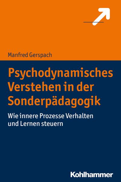 Psychodynamisches Verstehen in der Sonderpädagogik: Wie innere Prozesse Verhalten und Lernen steuern