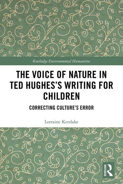 The Voice of Nature in Ted Hughes’s Writing for Children