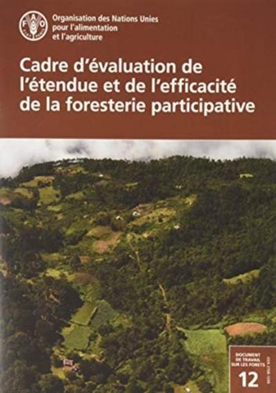 Cadre d’evaluation de l’etendue et de l’efficacite de la foresterie participative