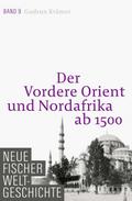 Der Vordere Orient und Nordafrika ab 1500