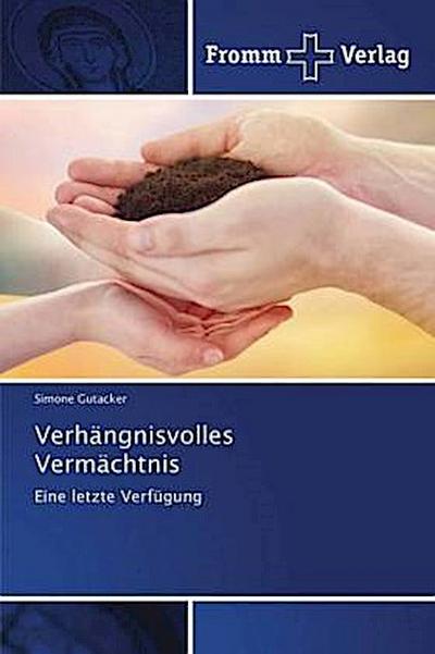 Verhängnisvolles Vermächtnis