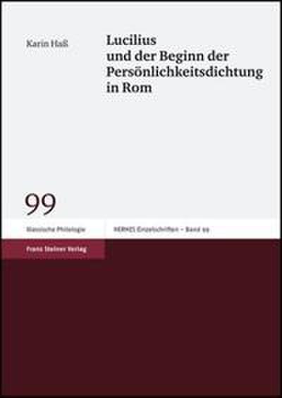 Lucilius und der Beginn der Persönlichkeitsdichtung in Rom