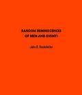 Random Reminiscences of Men and Events