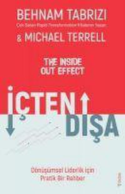 Icten Disa - Dönüsümsel Liderlik icin Pratik Bir Rehber
