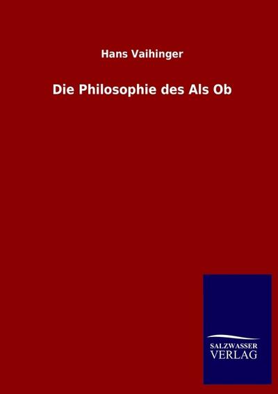 Die Philosophie des Als Ob
