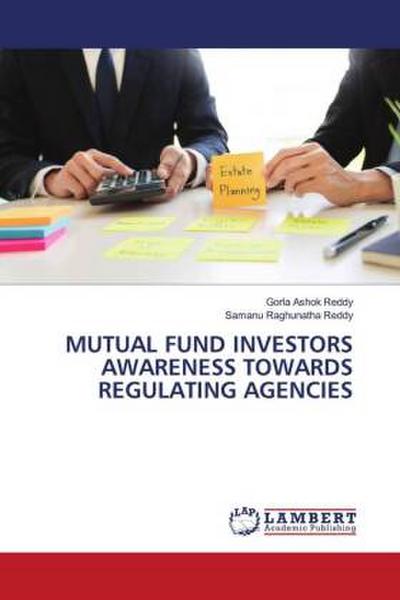 MUTUAL FUND INVESTORS AWARENESS TOWARDS REGULATING AGENCIES