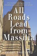 All Roads Lead from Massilia