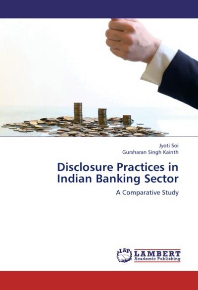 Disclosure Practices in Indian Banking Sector
