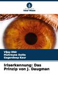 Iriserkennung: Das Prinzip von J. Daugman