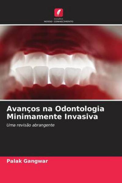 Avanços na Odontologia Minimamente Invasiva