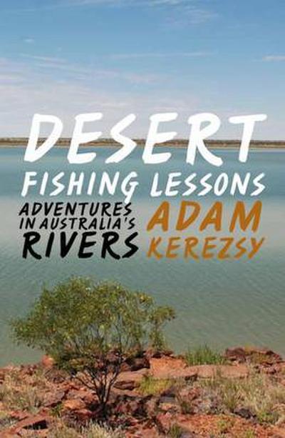 Desert Fishing Lessons