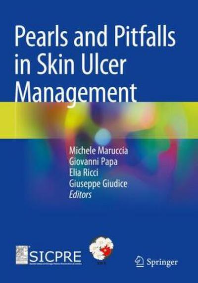 Pearls and Pitfalls in Skin Ulcer Management