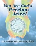 You Are God’s Precious Jewel
