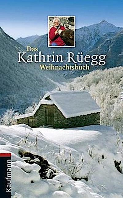 Das Kathrin Rüegg Weihnachtsbuch