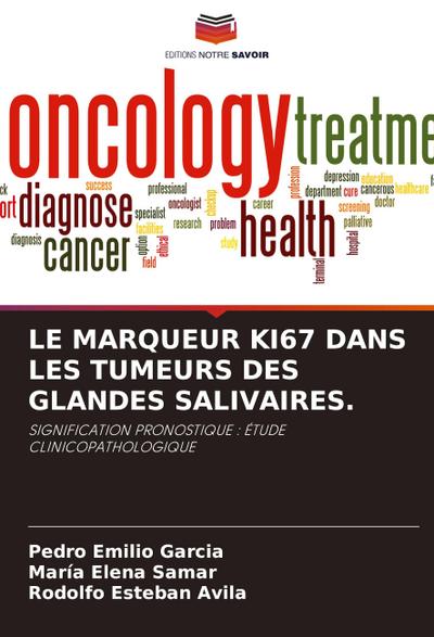 LE MARQUEUR KI67 DANS LES TUMEURS DES GLANDES SALIVAIRES.