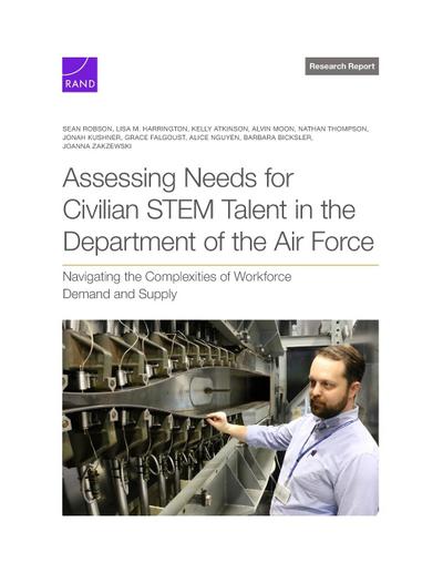 Assessing Needs for Civilian Stem Talent in the Department of the Air Force
