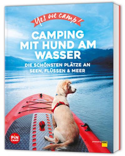 Yes we camp! Camping mit Hund am Wasser
