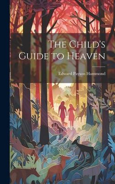 The Child’s Guide to Heaven