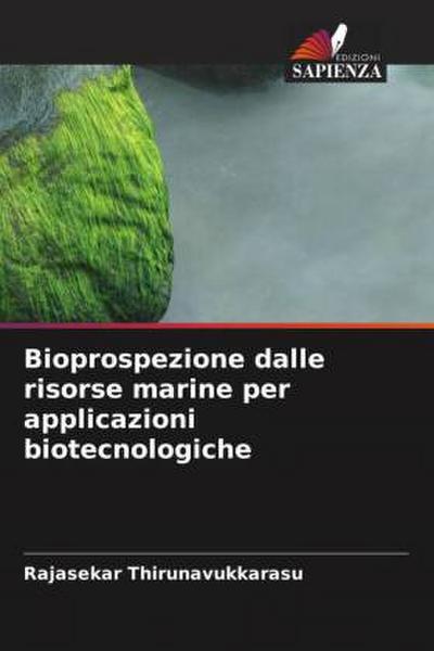 Bioprospezione dalle risorse marine per applicazioni biotecnologiche