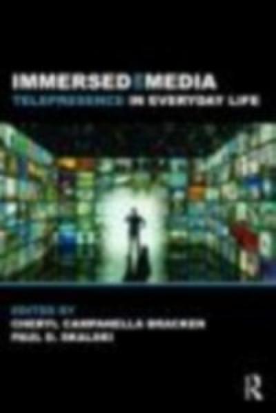 Immersed in Media