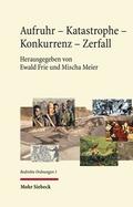 Aufruhr - Katastophe - Konkurrenz - Zerfall