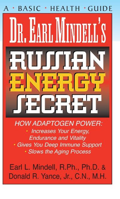 Dr. Earl Mindell’s Russian Energy Secret