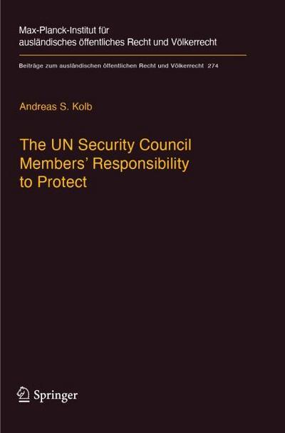 The UN Security Council Members’ Responsibility to Protect