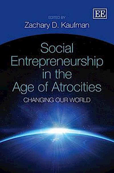 Social Entrepreneurship in the Age of Atrocities
