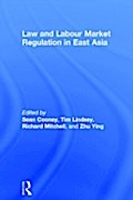Law and Labour Market Regulation in East Asia