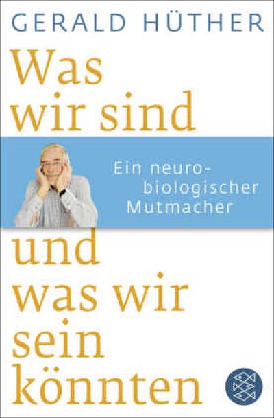 Was wir sind und was wir sein könnten