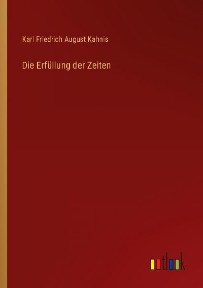Die Erfüllung der Zeiten