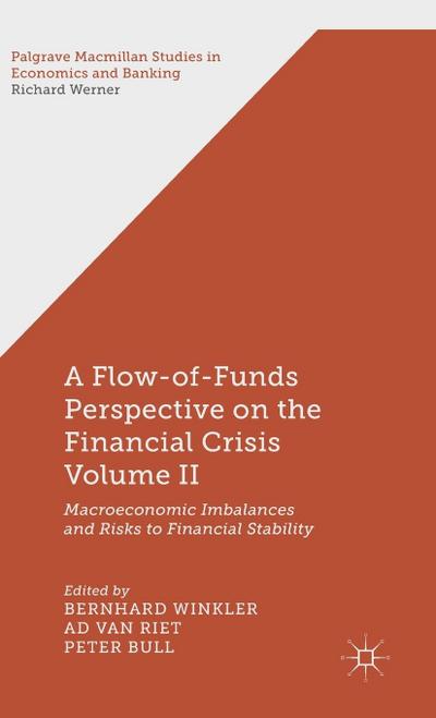 A Flow-Of-Funds Perspective on the Financial Crisis Volume II