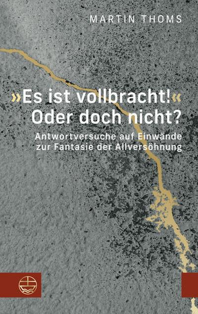 ’Es ist vollbracht!’ Oder doch nicht?