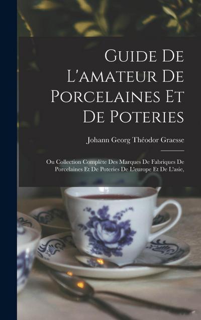 Guide De L’amateur De Porcelaines Et De Poteries