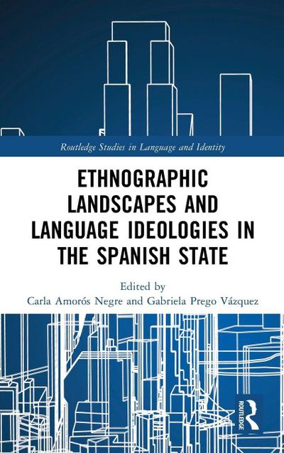 Ethnographic Landscapes and Language Ideologies in the Spanish State