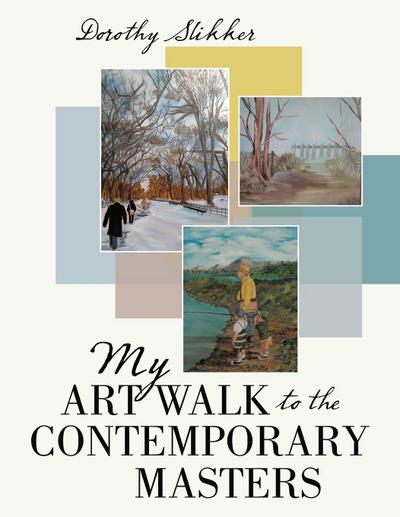 My Art Walk to the Contemporary Masters