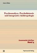 Psychoanalyse, Psychohistorie und integrative Anthropologie