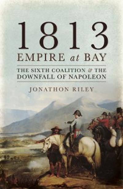 1813: Empire at Bay