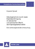 Gläubigerschutz durch reale Kapitalaufbringung im Deutschen und Polnischen Recht der Kapitalgesellschaften