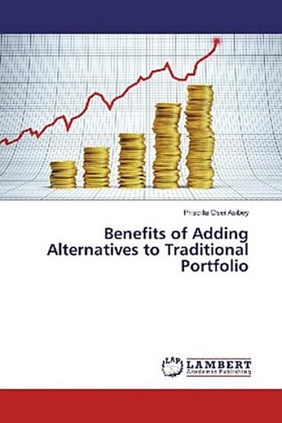 Benefits of Adding Alternatives to Traditional Portfolio
