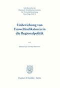 Einbeziehung von Umweltindikatoren in die Regionalpolitik.