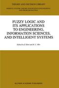 Fuzzy Logic and its Applications to Engineering, Information Sciences, and Intelligent Systems