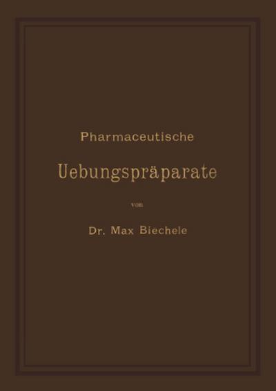 Pharmaceutische Uebungspräparate