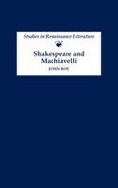 Shakespeare and Machiavelli
