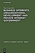 Business Interests, Organizational Development and Private Interest Government