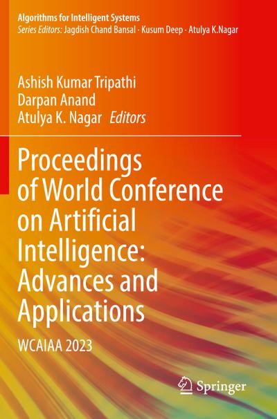 Proceedings of World Conference on Artificial Intelligence: Advances and Applications