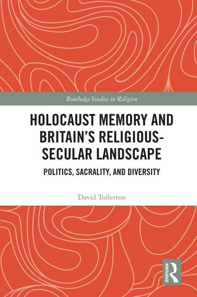 Holocaust Memory and Britain’s Religious-Secular Landscape