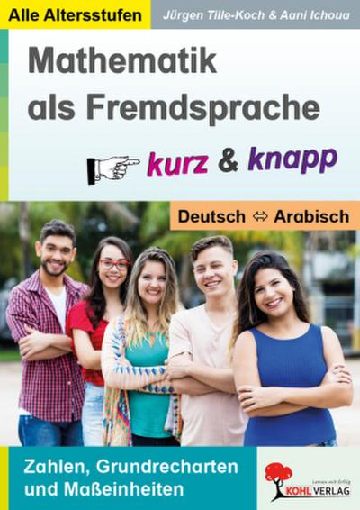 Mathematik als Fremdsprache / Deutsch und Arabisch ... kurz & knapp