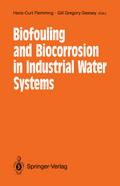 Biofouling and Biocorrosion in Industrial Water Systems