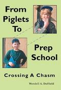 From Piglets to Prep School